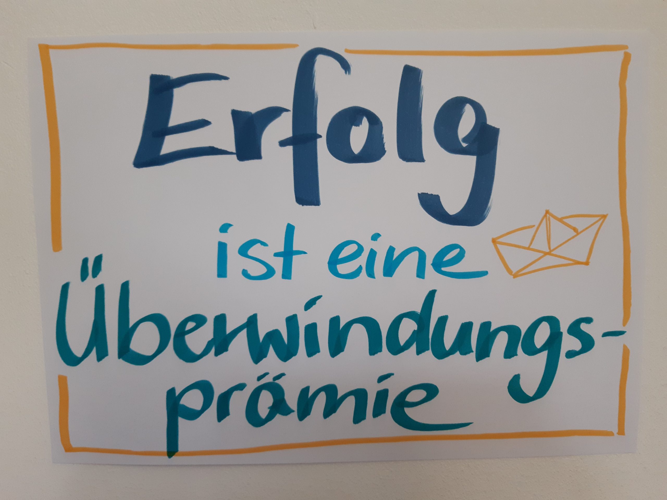 Erfolg ist eine Überwindungsprämie